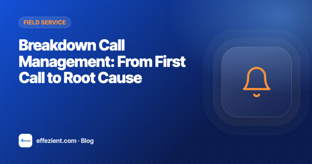 Breakdown Call Management: From First Call to Root Cause